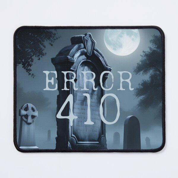 Item preview, ERROR 410 GONE, ERROR 410 designed and sold by GOLDENGARDENART.