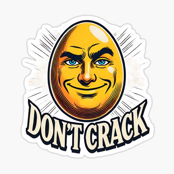 Don't Crack Sticker
