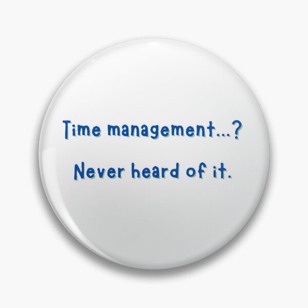 Item preview, Time Management...Never Heard of it designed and sold by JLClassics.