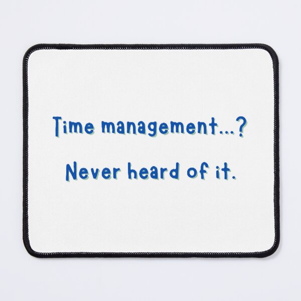 Item preview, Time Management...Never Heard of it designed and sold by JLClassics.