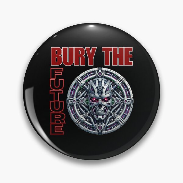 Item preview, Bury The Future designed and sold by Manic Merch Designs.