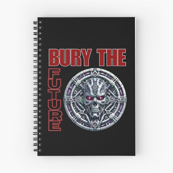 Item preview, Bury The Future designed and sold by Manic Merch Designs.