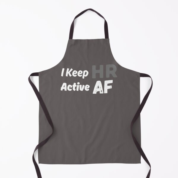 Item preview, I Keep HR Active AF Design designed and sold by SarcastikTeez.