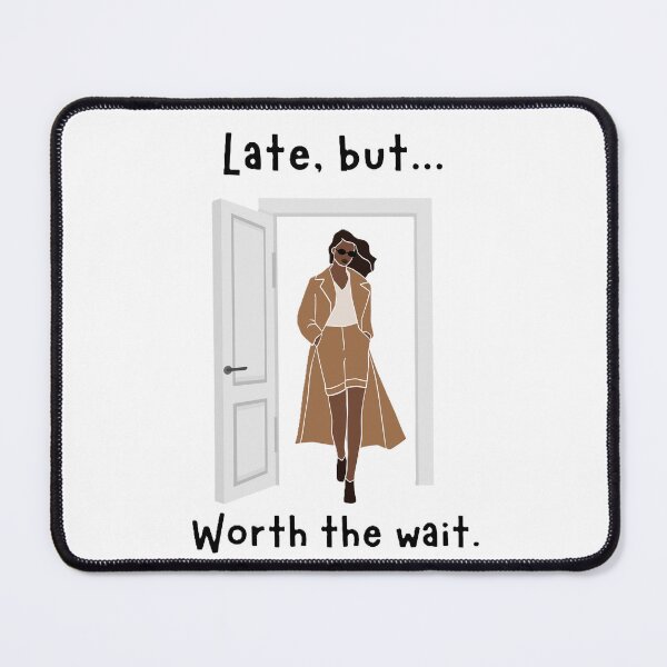 Item preview, Late But Worth the Wait designed and sold by JLClassics.