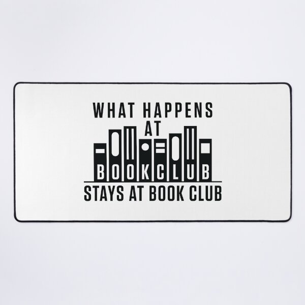 Item preview, Book Club Design What Happens At Book Club Stays At Book Club designed and sold by jaygo.