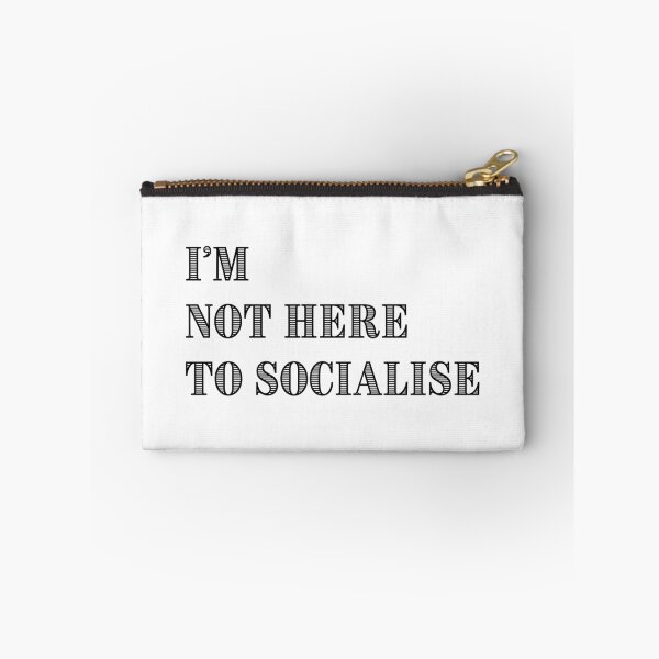 Item preview, I'm Not Here to Socialise for introverts funny antisocial design designed and sold by Dollycat Industries.