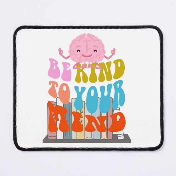 Item preview, Be Kind to Your Mind designed and sold by Whimsical Design Space.