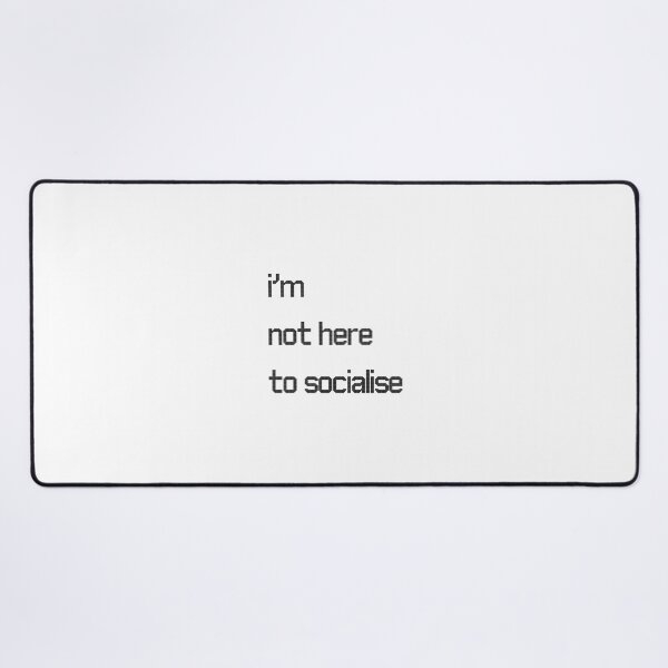 Item preview, I'm Not Here to Socialise for introverts funny antisocial design designed and sold by Dollycat Industries.