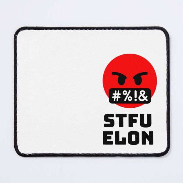 Item preview, STFU Elon black designed and sold by KATKattalestv.