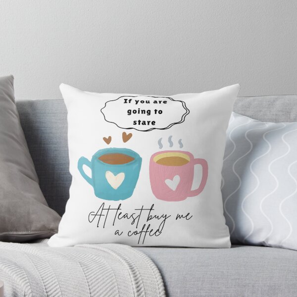 Item preview, If you are going to stare at least buy me a coffee designed and sold by Whimsical Design Space.