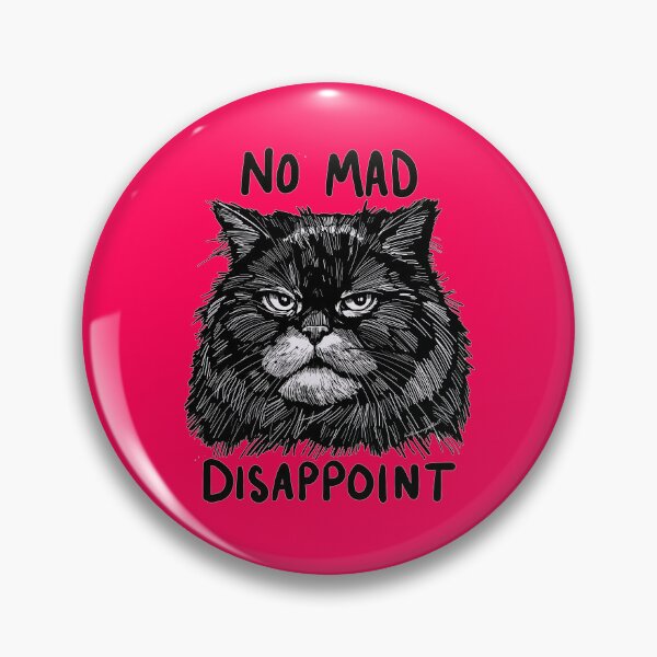 Item preview, No Mad, Disappoint designed and sold by KilkennyCat Art.