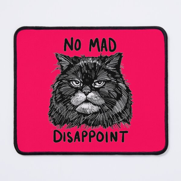 Item preview, No Mad, Disappoint designed and sold by KilkennyCat Art.