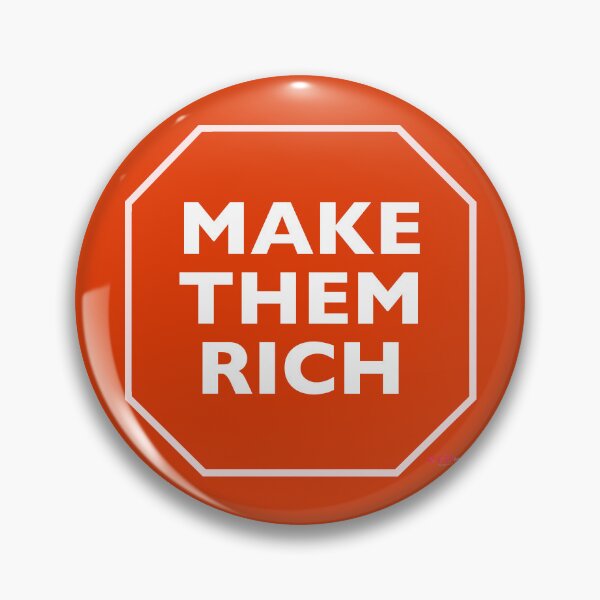 Item preview, Make them rich (the way of things)  designed and sold by Quahx.