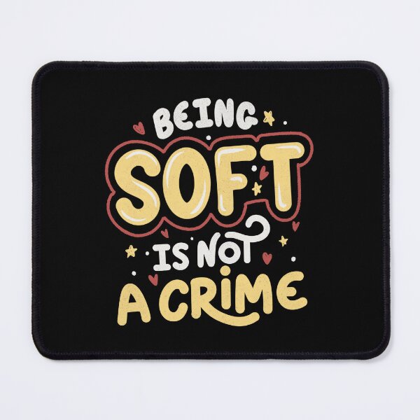 Item preview, Being Soft Is Not a Crime by Tobe Fonseca designed and sold by Tobe Fonseca®.