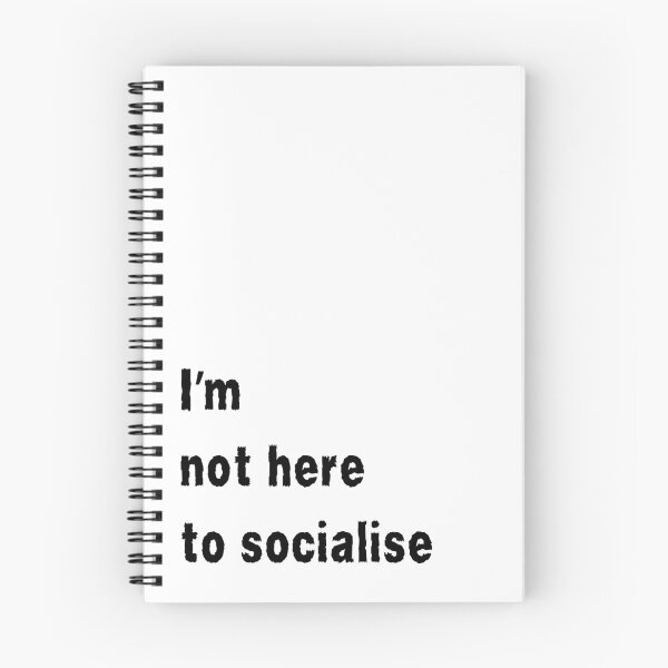 Item preview, I'm Not Here to Socialise for introverts funny antisocial design designed and sold by Dollycat Industries.