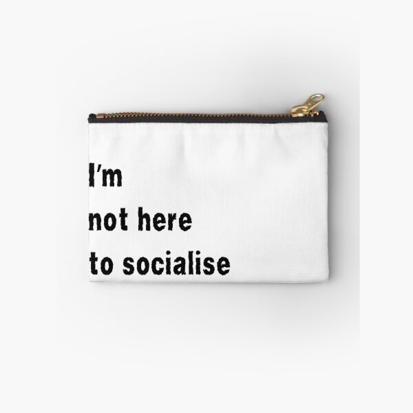 Item preview, I'm Not Here to Socialise for introverts funny antisocial design designed and sold by Dollycat Industries.