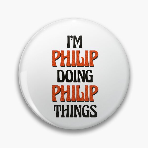 Item preview, I'm Philip Doing Philip Things designed and sold by Oussinc.