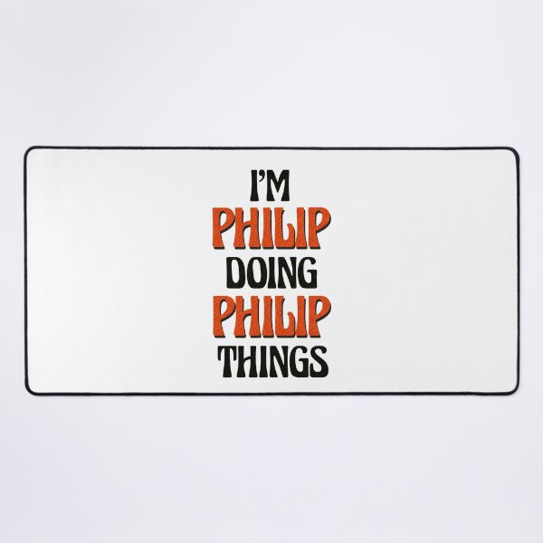Item preview, I'm Philip Doing Philip Things designed and sold by Oussinc.