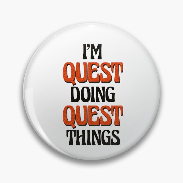 Item preview, I'm Quest Doing Quest Things designed and sold by Oussinc.