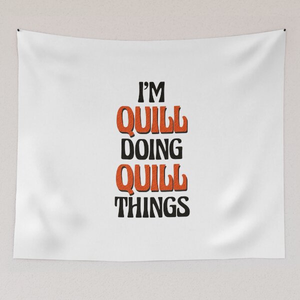 Item preview, I'm Quill Doing Quill Things designed and sold by Oussinc.