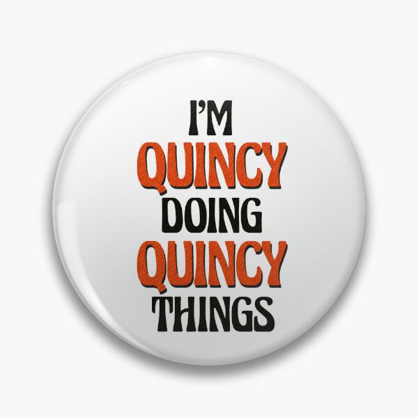 Item preview, I'm Quincy Doing Quincy Things designed and sold by Oussinc.