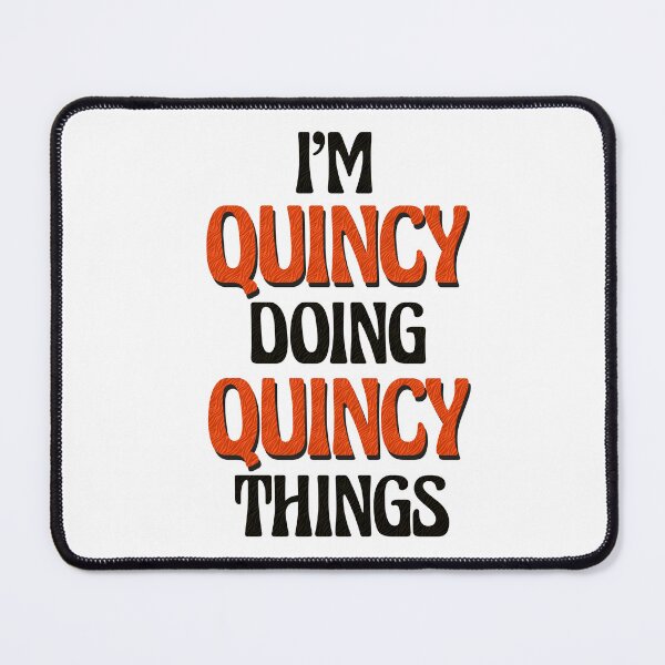 Item preview, I'm Quincy Doing Quincy Things designed and sold by Oussinc.