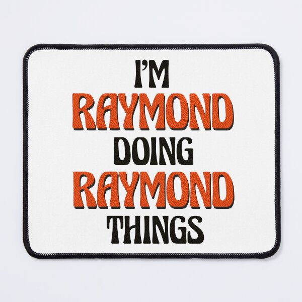 Item preview, I'm Raymond Doing Raymond Things designed and sold by Oussinc.