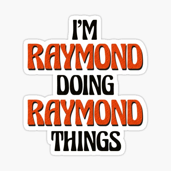 Item preview, I'm Raymond Doing Raymond Things designed and sold by Oussinc.