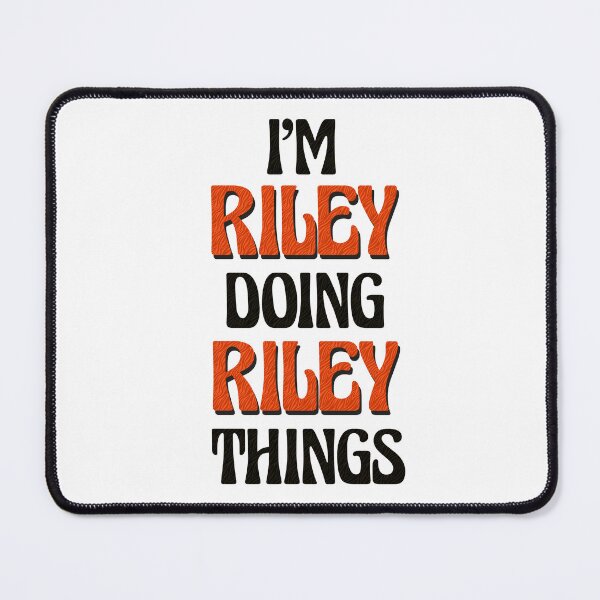 Item preview, I'm Riley Doing Riley Things designed and sold by Oussinc.