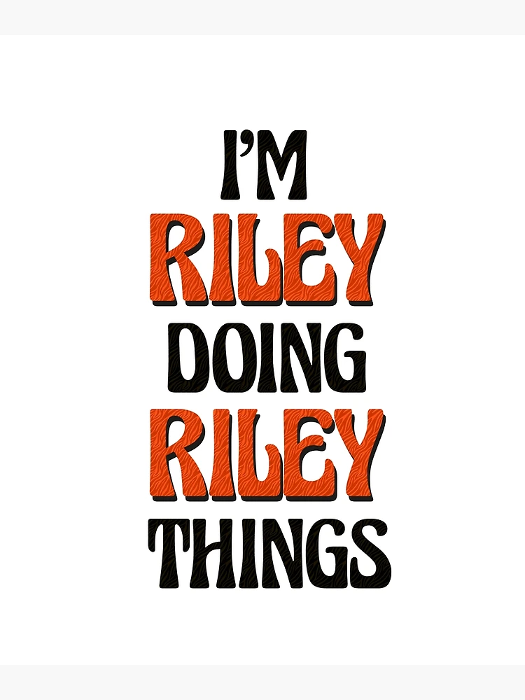 Thumbnail 3 of 3, Poster, I'm Riley Doing Riley Things designed and sold by Oussinc.