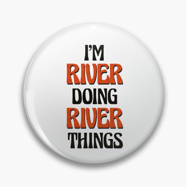 Item preview, I'm River Doing River Things designed and sold by Oussinc.