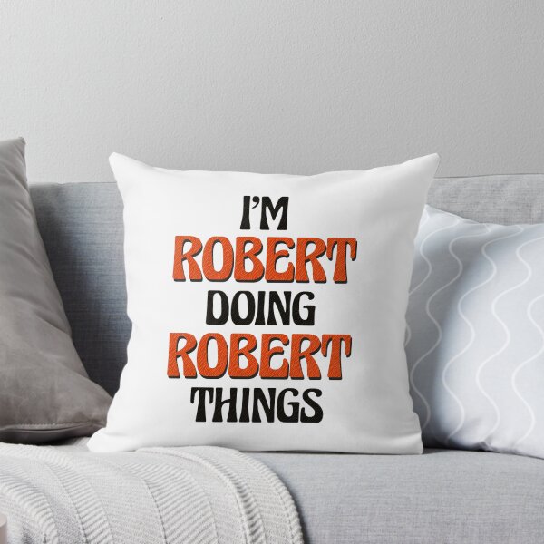 Item preview, I'm Robert Doing Robert Things designed and sold by Oussinc.