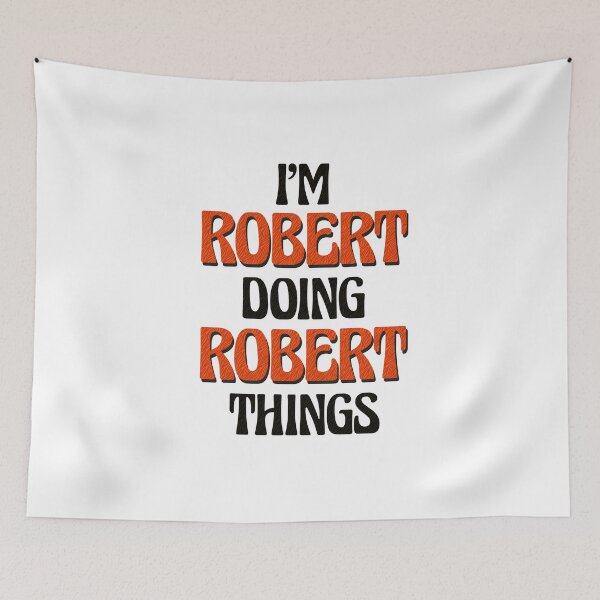 Item preview, I'm Robert Doing Robert Things designed and sold by Oussinc.