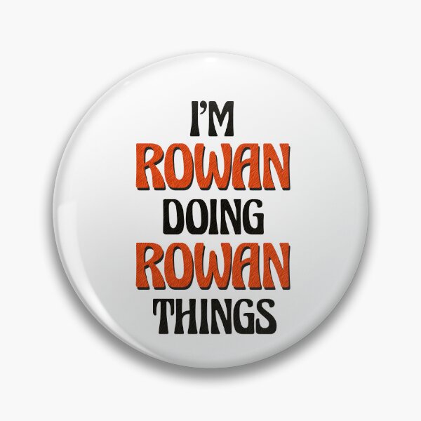 Item preview, I'm Rowan Doing Rowan Things designed and sold by Oussinc.