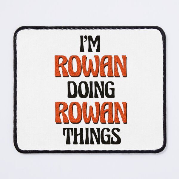 Item preview, I'm Rowan Doing Rowan Things designed and sold by Oussinc.