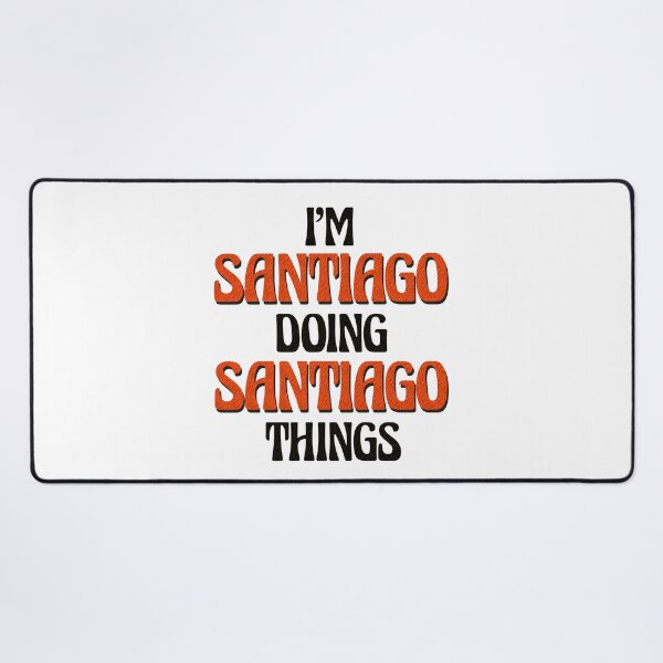 Item preview, I'm Santiago Doing Santiago Things designed and sold by Oussinc.