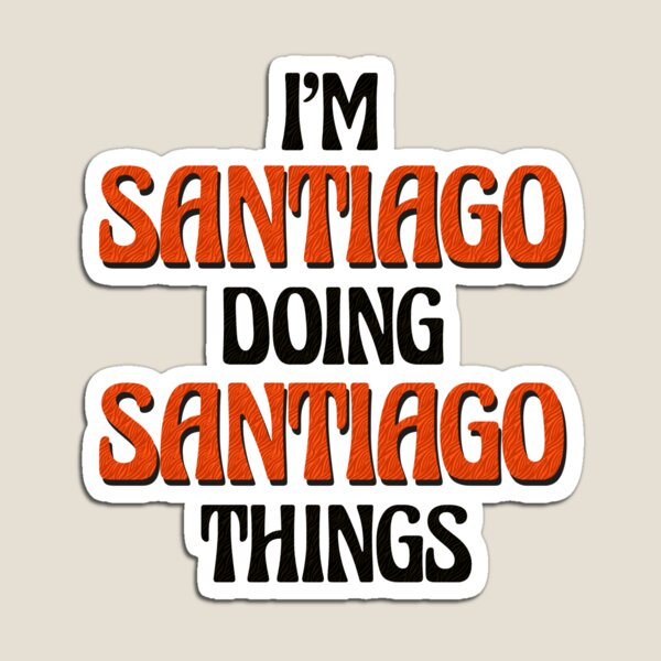Artikel-Vorschau von Ich bin Santiago und mache Dinge in Santiago, designt und verkauft von Oussinc.
