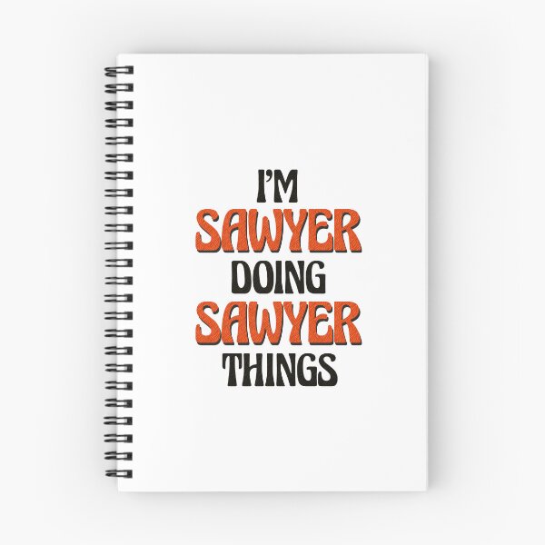 Item preview, I'm Sawyer Doing Sawyer Things designed and sold by Oussinc.