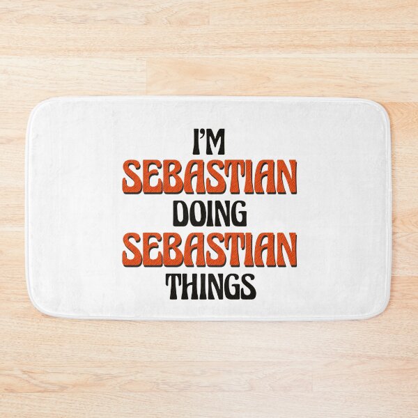 Item preview, I'm Sebastian Doing Sebastian Things designed and sold by Oussinc.