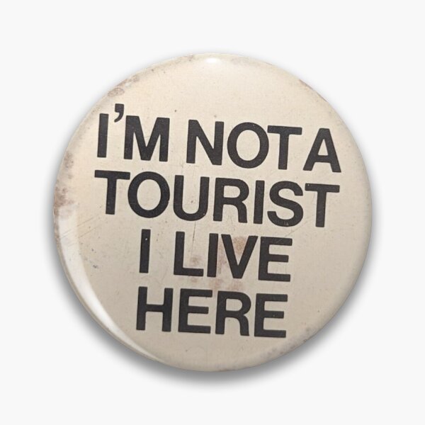 Item preview, I'm not a tourist! designed and sold by sofisstickerbox.
