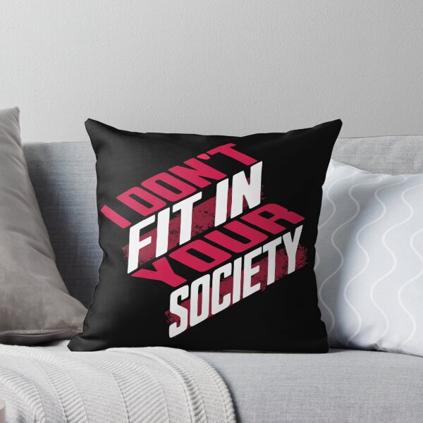 Item preview, I Don't fit in Your Society designed and sold by AnAzArt.