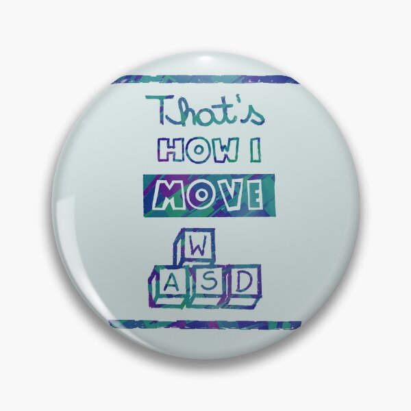 Item preview, That's how I move wasd designed and sold by loobsart.
