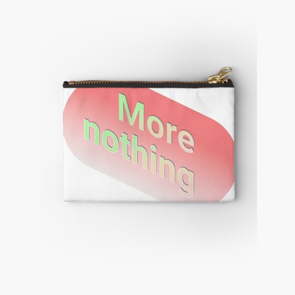 Item preview, More Nothing designed and sold by DirtyHandz.