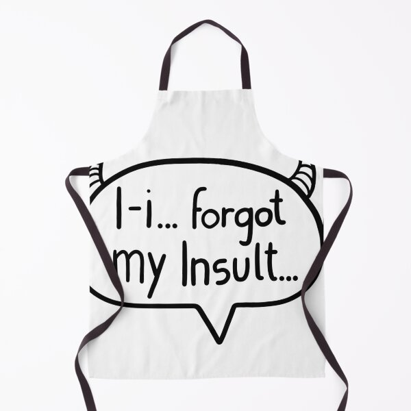 Item preview, I Forgot my insult. designed and sold by MiaaaArts.