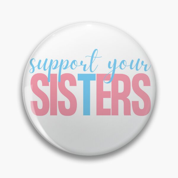 Item preview, Support Your SisTers - Trans Inclusion designed and sold by MusiMochi.