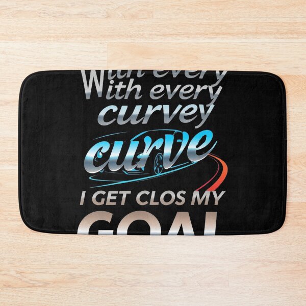 Item preview, With every curve, I get closer to my goal. designed and sold by FRADEX STORE.
