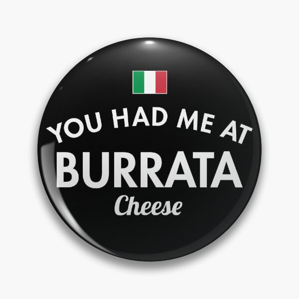 Item preview, You Had Me At Burrata designed and sold by twHistory.