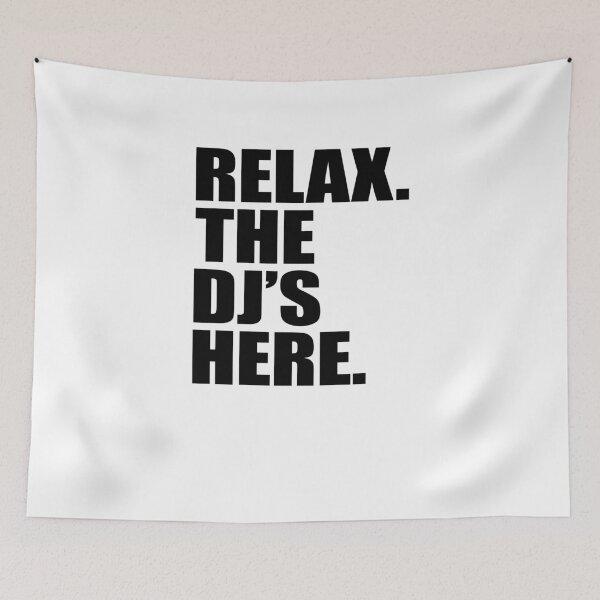Item preview, Relax The DJ's Here  designed and sold by TeeTimeGuys.