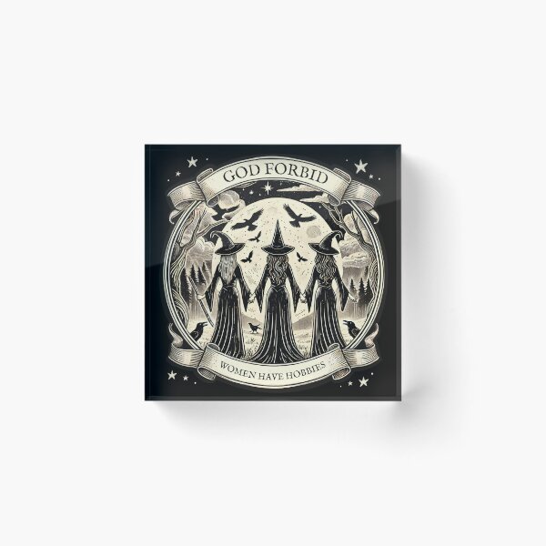 Item preview, God Forbid women have hobbies Witches  designed and sold by Inadesignstore.