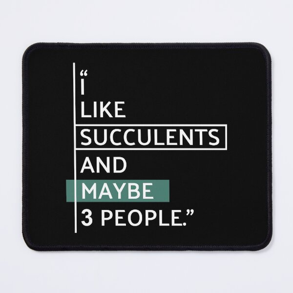 Item preview, I Like Succulents Funny Quote designed and sold by MaryAller.